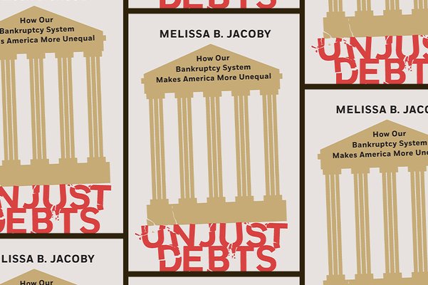 ‘Unjust Debts’ by Melissa Jacoby 