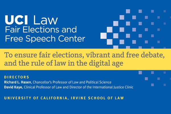 UCI Law’s New Fair Elections and Free Speech Center 