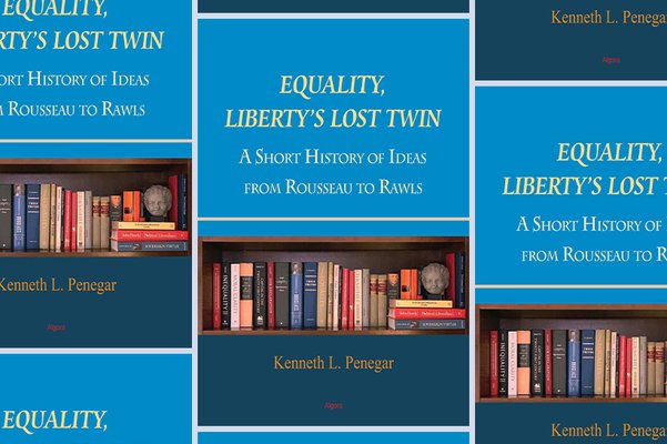 “Equality, Liberty’s Lost Twin” by Kenneth Penegar
