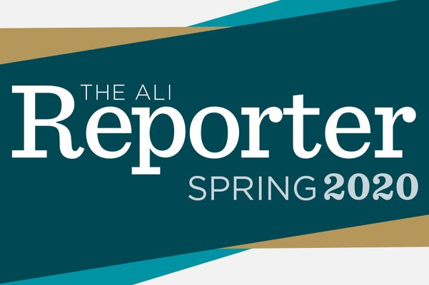ALI Reporter: Spring 2020