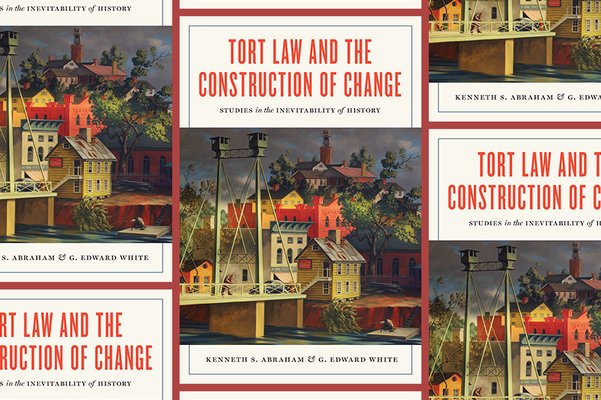 ‘Tort Law and the Construction of Change: Studies in the Inevitability of History’ 