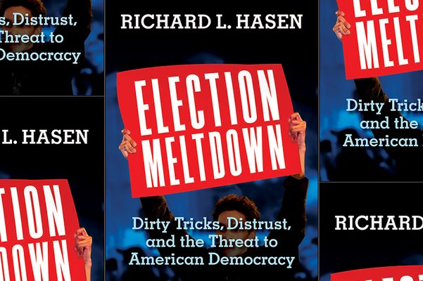 ‘Election Meltdown’ by Richard Hasen