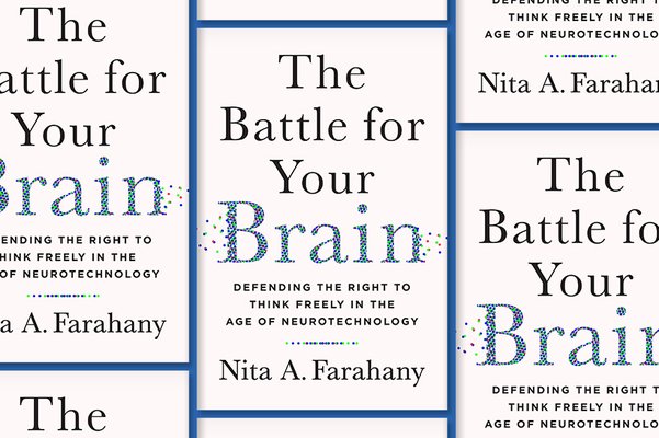 ‘The Battle for Your Brain: Defending the Right to Think Freely in the Age of Neurotechnology’ 