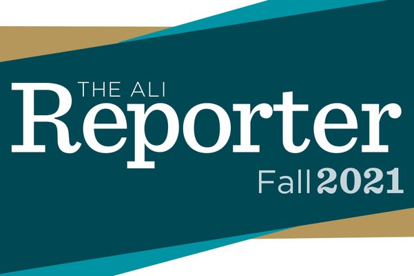 ALI Reporter: Fall 2021