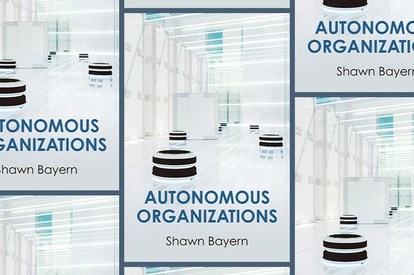 ‘Autonomous Organizations’ by Shawn Bayern 